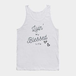 Livin' My Blessed Life Tank Top